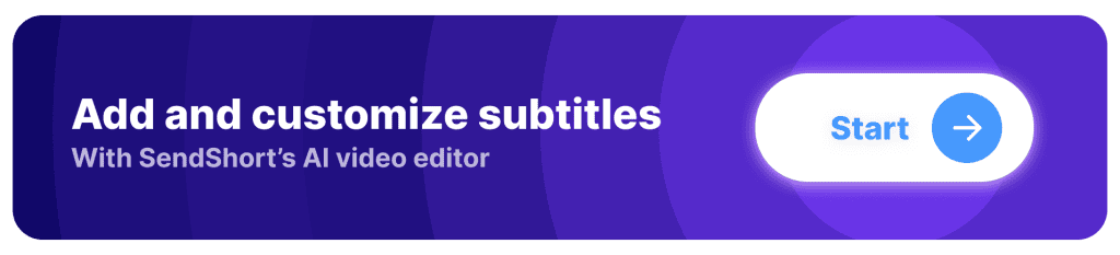 CTA: Add and customize subtitles