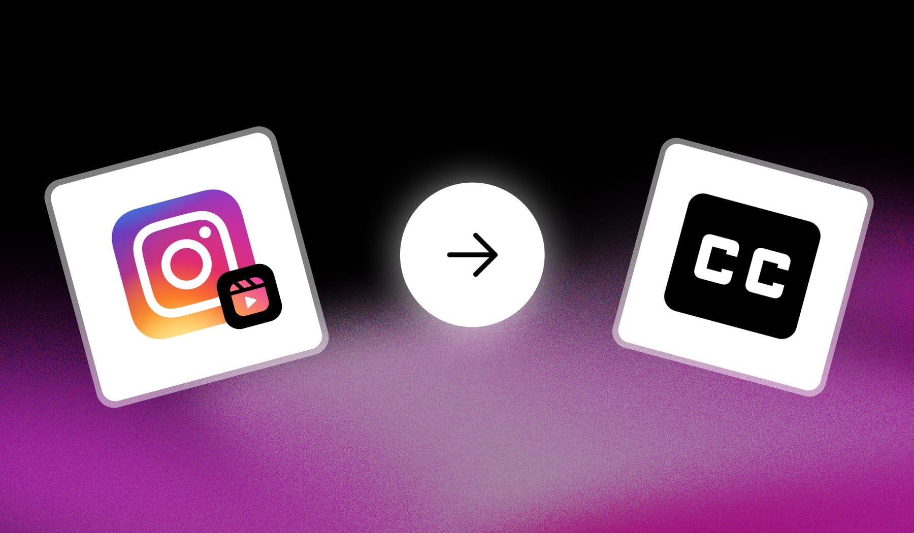 Instagram Reels logo and closed-captions icon with arrow in between