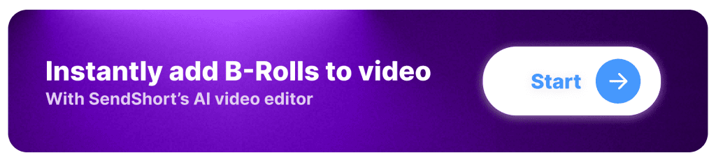 CTA Button: Add b-rolls to video with SendShort