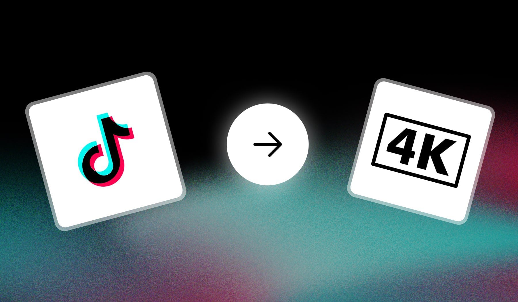 TikTok logo and 4K icon with an arrow in between