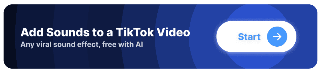 CTA: Add sound effects to a TikTok (Button)