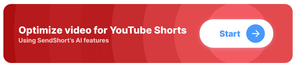 CTA: Optimize your video for YouTube Shorts