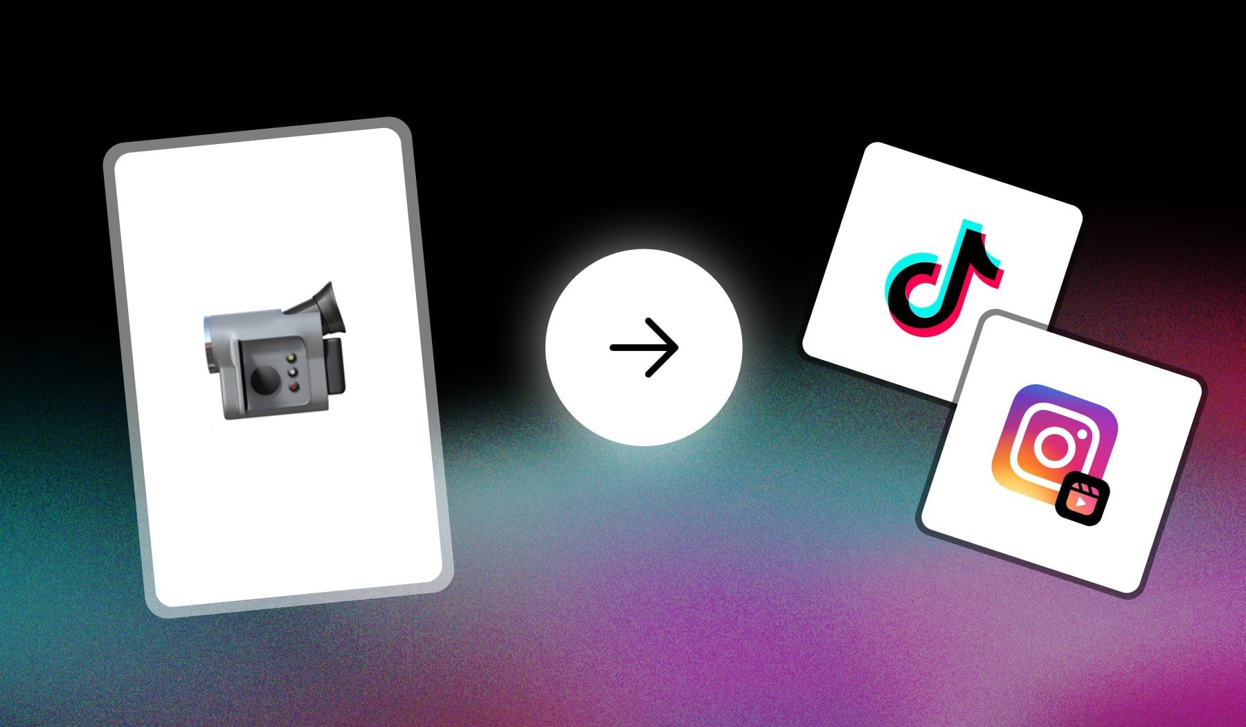 Video camera emoji and Instagram Reels and TikTok logos with arrow in-between