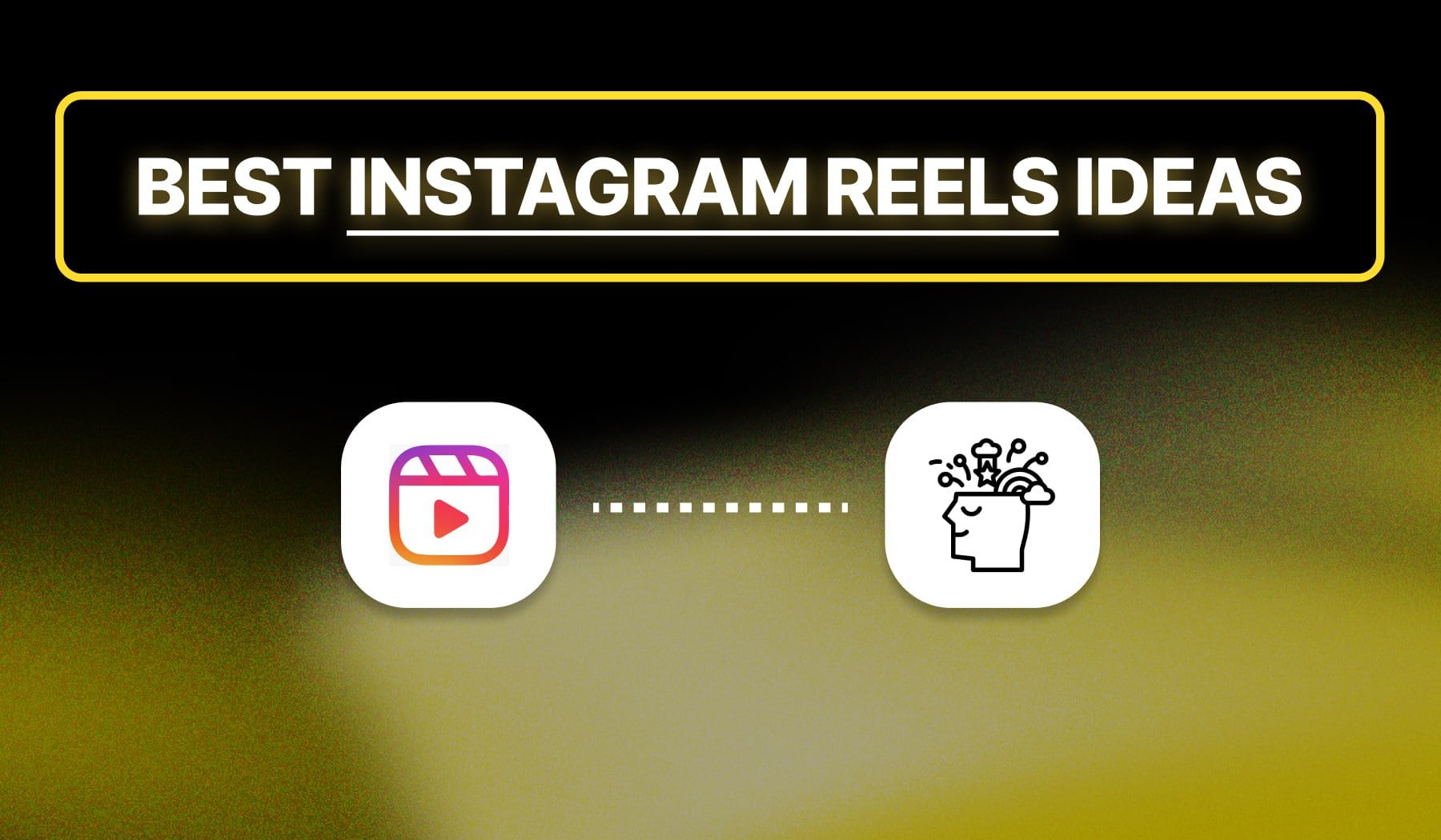 Instagram Reels logo and idea icon with a dashed line in between