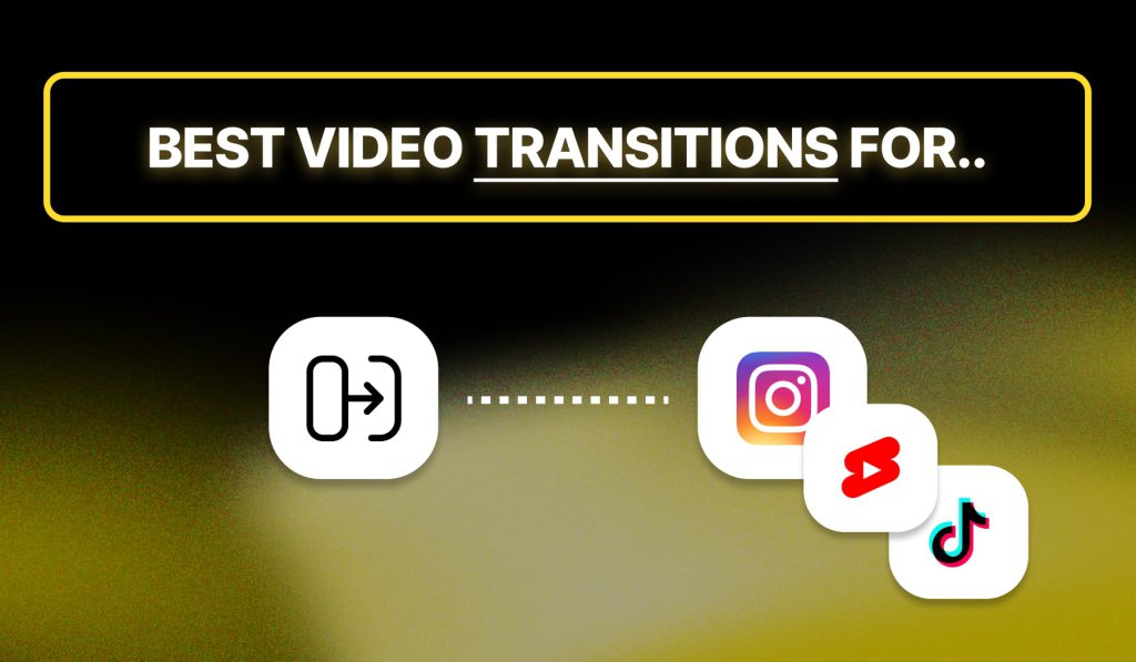 Top 5 Transitions Curated For Tiktok Reels And Shorts
