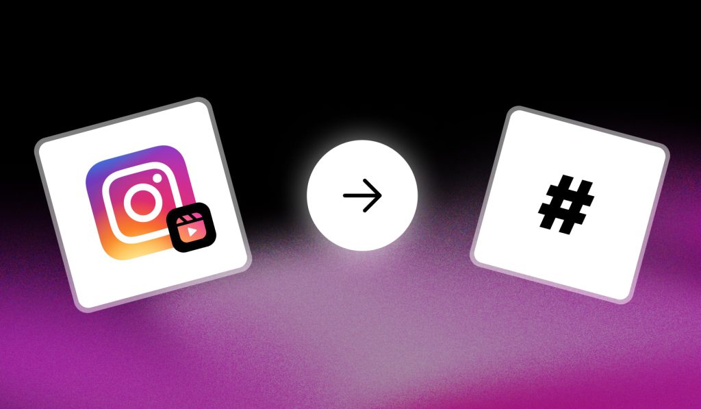 Instagram Reels Hashtags: The Ultimate Guide (2026)